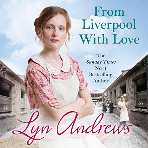 From Liverpool with Love Audiobook By Lyn Andrews cover art