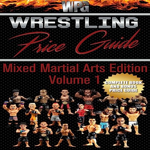 Wrestling Price Guide Mixed Martial Arts Edition Volume 1 Audiobook By Wrestling Price Guides, Martin Burris cover art