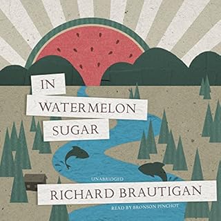 In Watermelon Sugar Audiolibro Por Richard Brautigan arte de portada