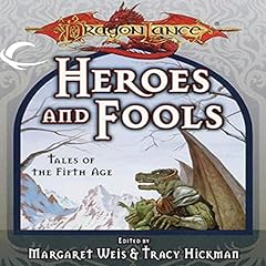 Heroes and Fools Audiobook By Margaret Weis - editor, Tracy Hickman - editor cover art