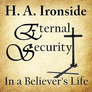 Eternal Security of the Believer Audiolibro Por Harry Ironside arte de portada