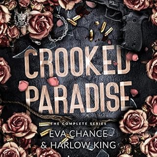 Crooked Paradise: The Complete Series Audiobook By Eva Chance, Harlow King cover art