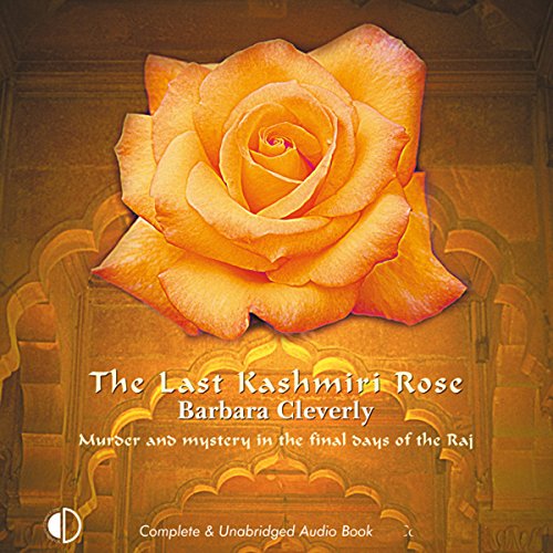 The Last Kashmiri Rose Audiobook By Barbara Cleverly cover art