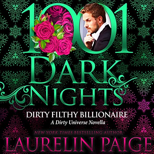 Dirty Filthy Billionaire Audiobook By Laurelin Paige cover art