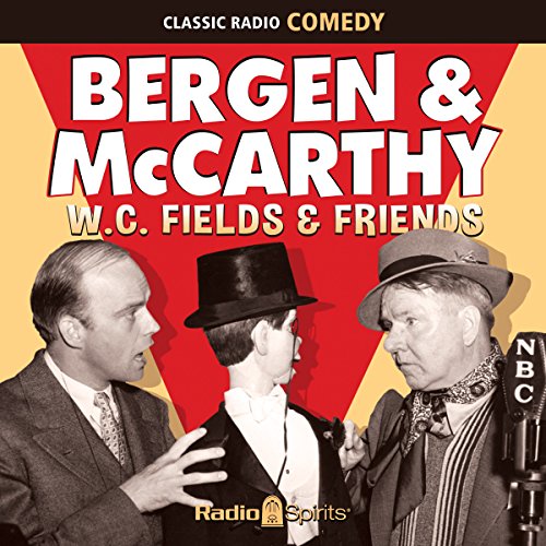 Bergen & McCarthy: W. C. Fields & Friends cover art