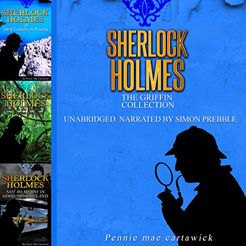 Sherlock Holmes: The Griffin Collection - Three Sherlock Holmes Mysteries in One Book cover art