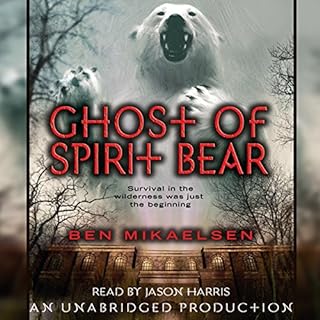 Ghost of Spirit Bear Audiobook By Ben Mikaelsen cover art