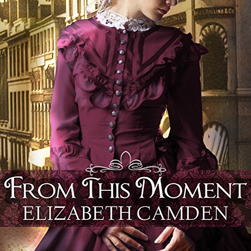 From This Moment Audiolivro Por Elizabeth Camden capa