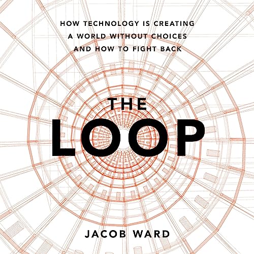 The Loop Audiolibro Por Jacob Ward arte de portada