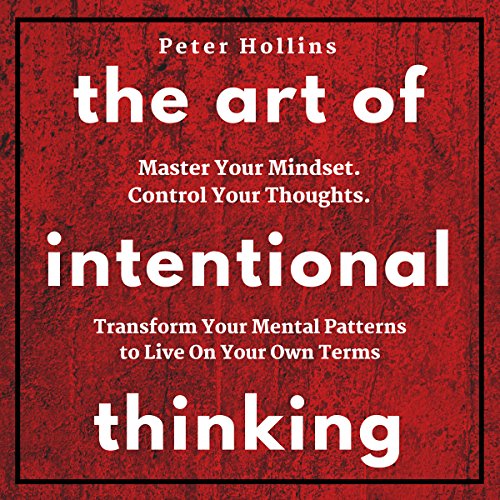 Page de couverture de The Art of Intentional Thinking