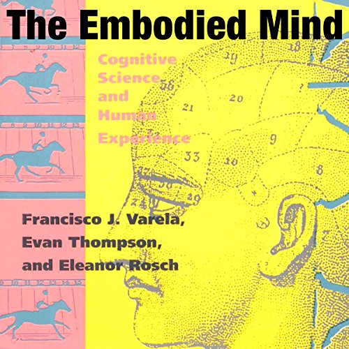 The Embodied Mind Audiolivro Por Francisco J. Varela, Evan Thompson, Eleanor Rosch capa