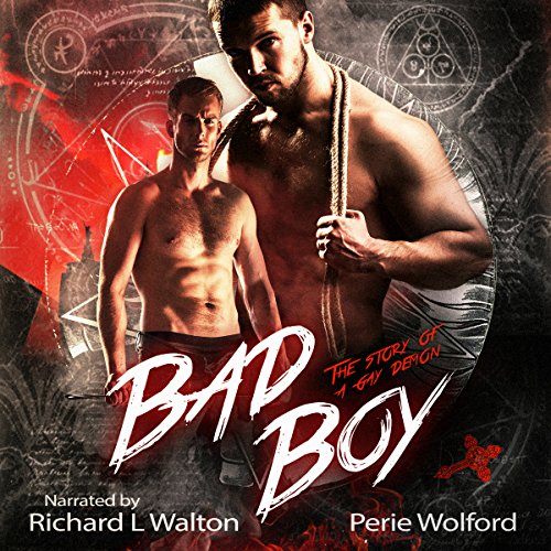 Page de couverture de Bad Boy: The Story of a Gay Demon