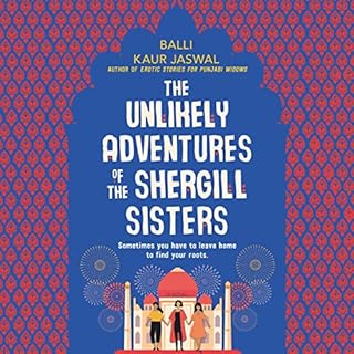 The Unlikely Adventures of the Shergill Sisters cover art