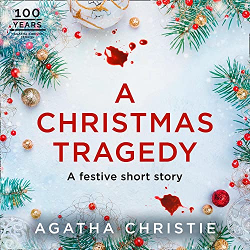 A Christmas Tragedy Audiolibro Por Agatha Christie arte de portada