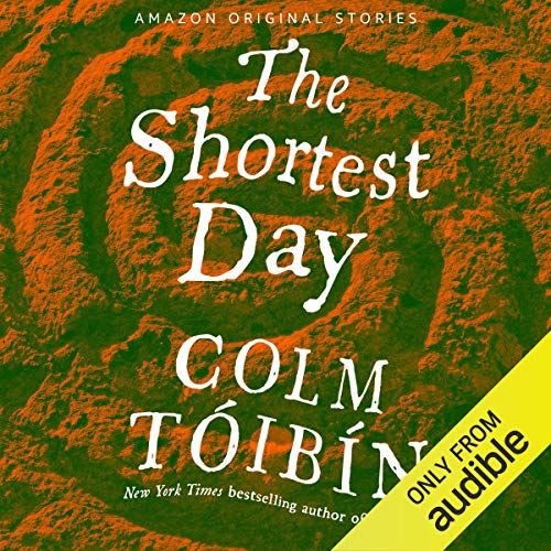 The Shortest Day Audiobook By Colm Tóibín cover art