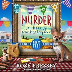 Murder Can Mess Up Your Masterpiece Audiolibro Por Rose Pressey arte de portada