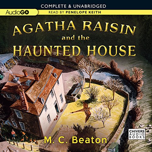 Agatha Raisin and the Haunted House Audiobook By M. C. Beaton cover art