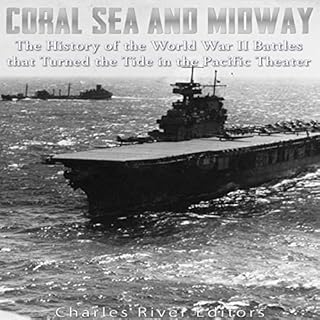 Coral Sea and Midway Audiobook By Charles River Editors cover art