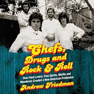 Chefs, Drugs and Rock & Roll Audiobook By Andrew Friedman cover art