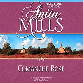 Comanche Rose Audiobook By Anita Mills cover art