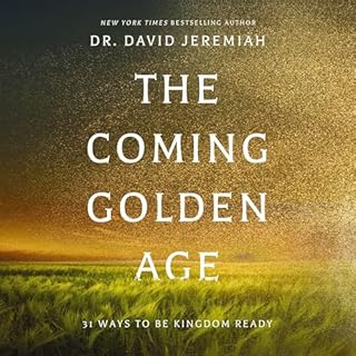 The Coming Golden Age Audiolibro Por Dr. David Jeremiah arte de portada