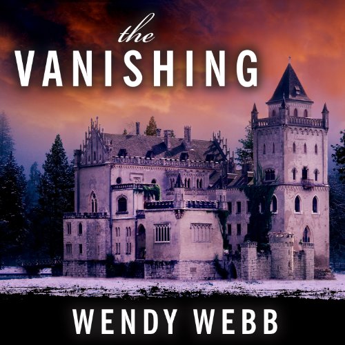 The Vanishing Audiobook By Wendy Webb cover art