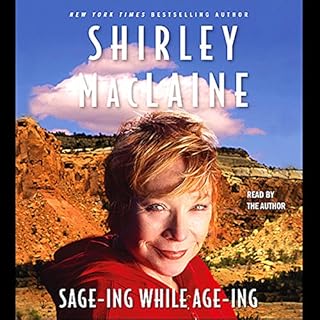 Sage-ing While Age-ing Audiobook By Shirley MacLaine cover art