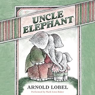 Uncle Elephant Audiobook By Arnold Lobel cover art