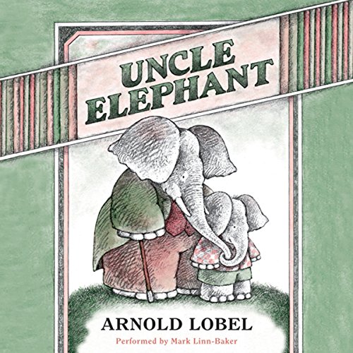 Uncle Elephant Audiobook By Arnold Lobel cover art