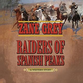 Raiders of Spanish Peaks Audiolibro Por Zane Grey arte de portada