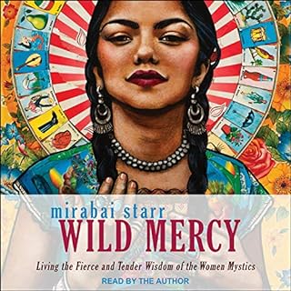 Wild Mercy Audiobook By Mirabai Starr cover art