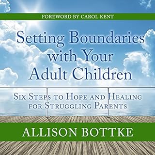 Setting Boundaries with Your Adult Children Audiobook By Allison Bottke cover art