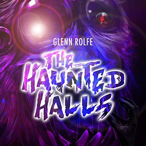 The Haunted Halls Audiolivro Por Glenn Rolfe capa