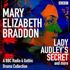 Mary Elizabeth Braddon: Lady Audley’s Secret & More cover art