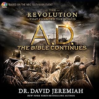 A.D. The Bible Continues Audiobook By Dr. David Jeremiah cover art