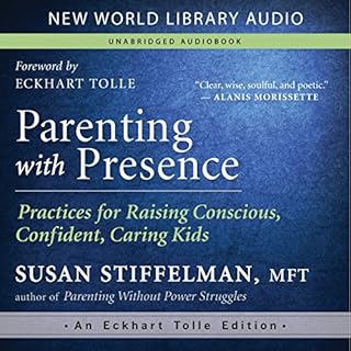 Parenting with Presence Audiolibro Por Susan Stiffelman arte de portada