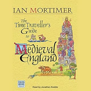 The Time Traveller's Guide to Medieval England cover art