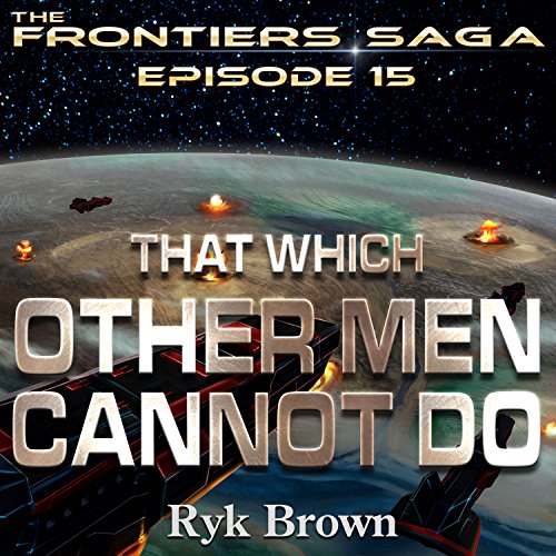 That Which Other Men Cannot Do Audiobook By Ryk Brown cover art