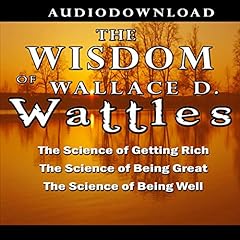 The Wisdom of Wallace D. Wattles cover art