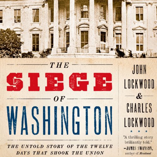 The Siege of Washington Audiolivro Por John Lockwood capa