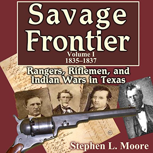 Savage Frontier, 1835-1837 Audiolibro Por Stephen L. Moore arte de portada