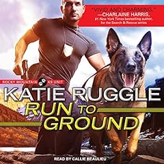 Run to Ground Audiobook By Katie Ruggle cover art