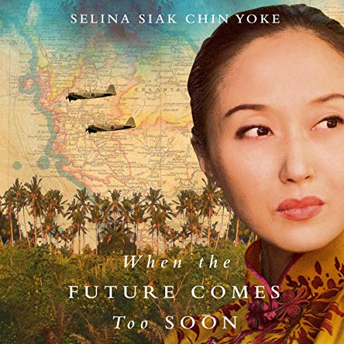 When the Future Comes Too Soon Audiolibro Por Selina Siak Chin Yoke arte de portada