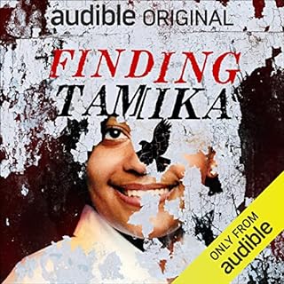 Finding Tamika Audiobook By Erika Alexander, Kevin Hart, Charlamagne Tha God, Ben Arnon, Rebkah Howard, David Person, James T