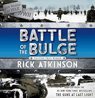 The Battle of the Bulge Audiobook By Rick Atkinson cover art