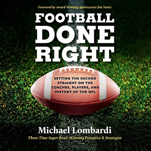 Football Done Right Audiobook By Michael Lombardi cover art