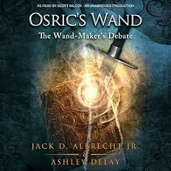 Osric's Wand Audiobook By Jack D. Albrecht Jr., Ashley Delay cover art