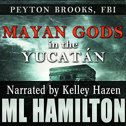 Mayan Gods in the Yucatan Audiolibro Por M.L. Hamilton arte de portada