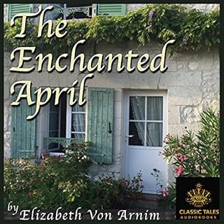 The Enchanted April Audiolibro Por Elizabeth von Arnim arte de portada