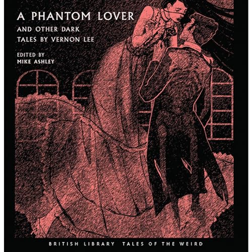 A Phantom Lover and Other Dark Tales Audiolibro Por Mike Ashley - editor, Vernon Lee arte de portada